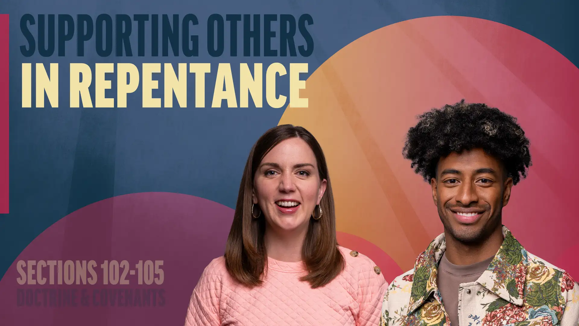 September 15-21 | Doctrine and Covenants 102-105 | Supporting Others In Repentance