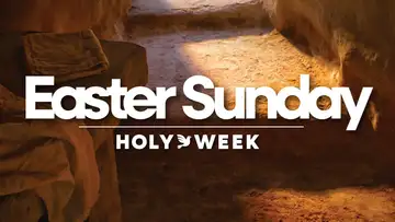 HOLY WEEK: Easter Sunday