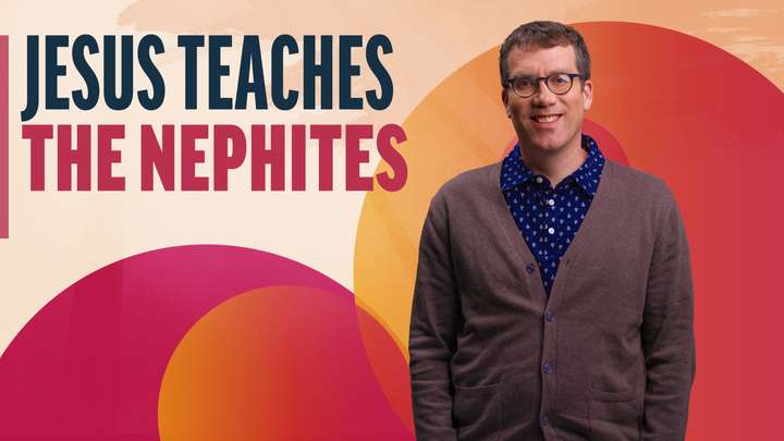 October 14-20 | 3 Nephi 20-26 | Jesus Teaches The Nephites