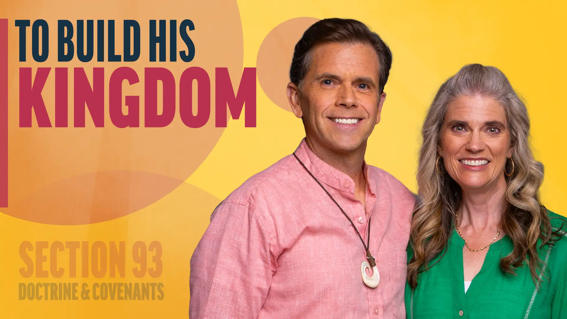 August 25-31 | Doctrine and Covenants 93 | To Build His Kingdom