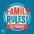 Family Rules! The Podcast
