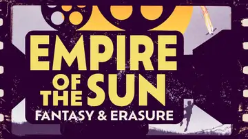 Empire of the Sun: Fantasy & Erasure