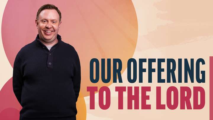 November 11-17 | Ether 1-5 | Our Offering To The Lord