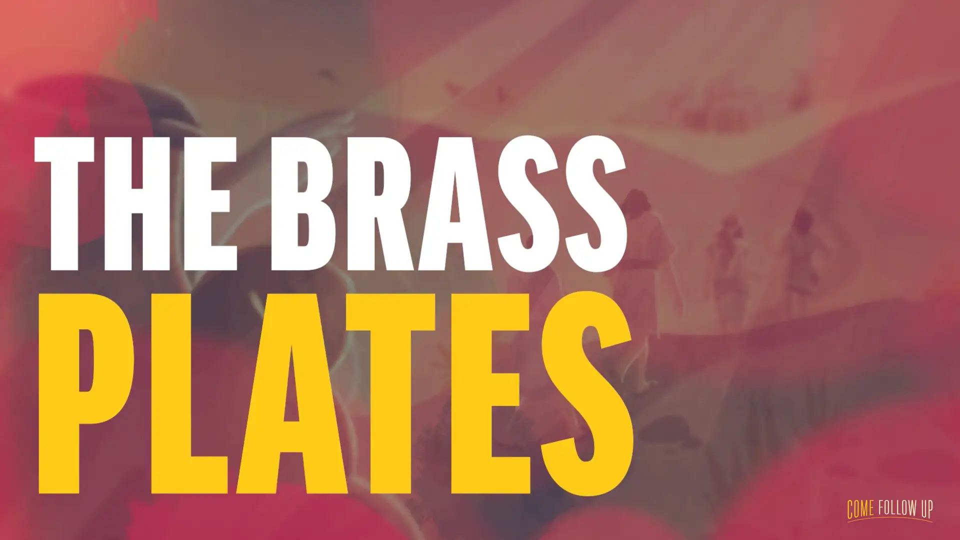 January 8-14 | 1 Nephi 1-5 | The Brass Plates