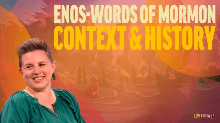 April 12 - April 21 | Enos-Words of Mormon | Context & History