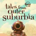 Tales from Outer Suburbia