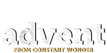 Advent from Constant Wonder