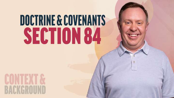 July 28–August 3 | Doctrine and Covenants 84 | Doctrine & Covenants Section 84