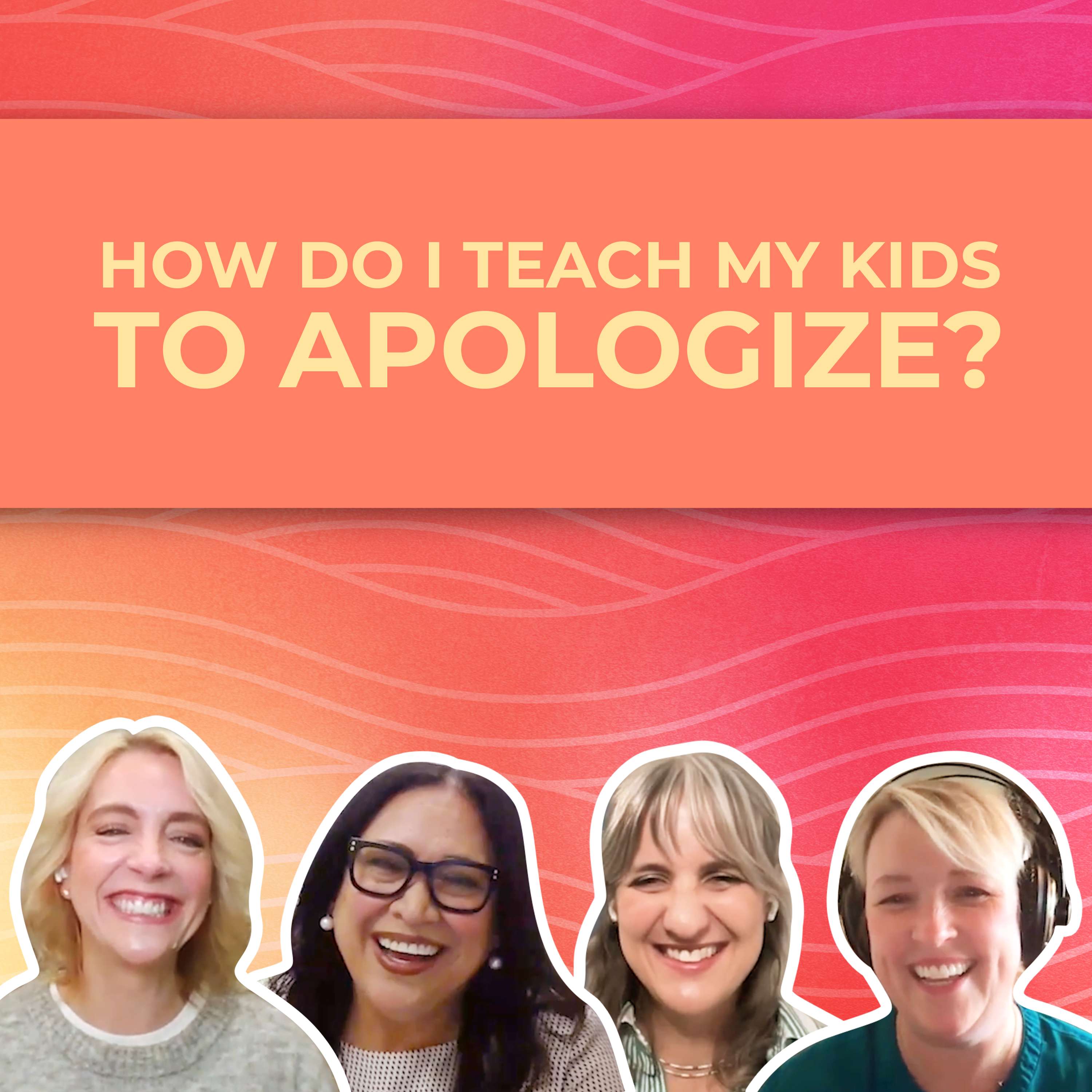 Empathy & Etiquette: Helping Kids Master The Art of The Apology episode artwork