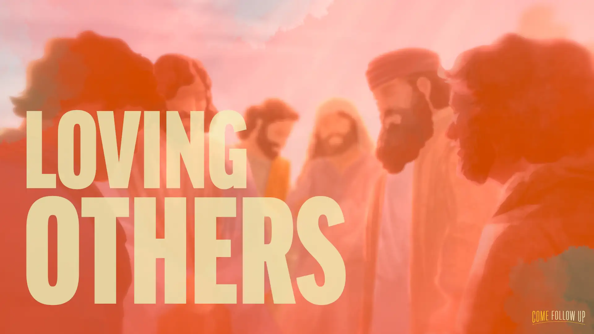 October 16-22 | 1 and 2 Thessalonians | Loving Others