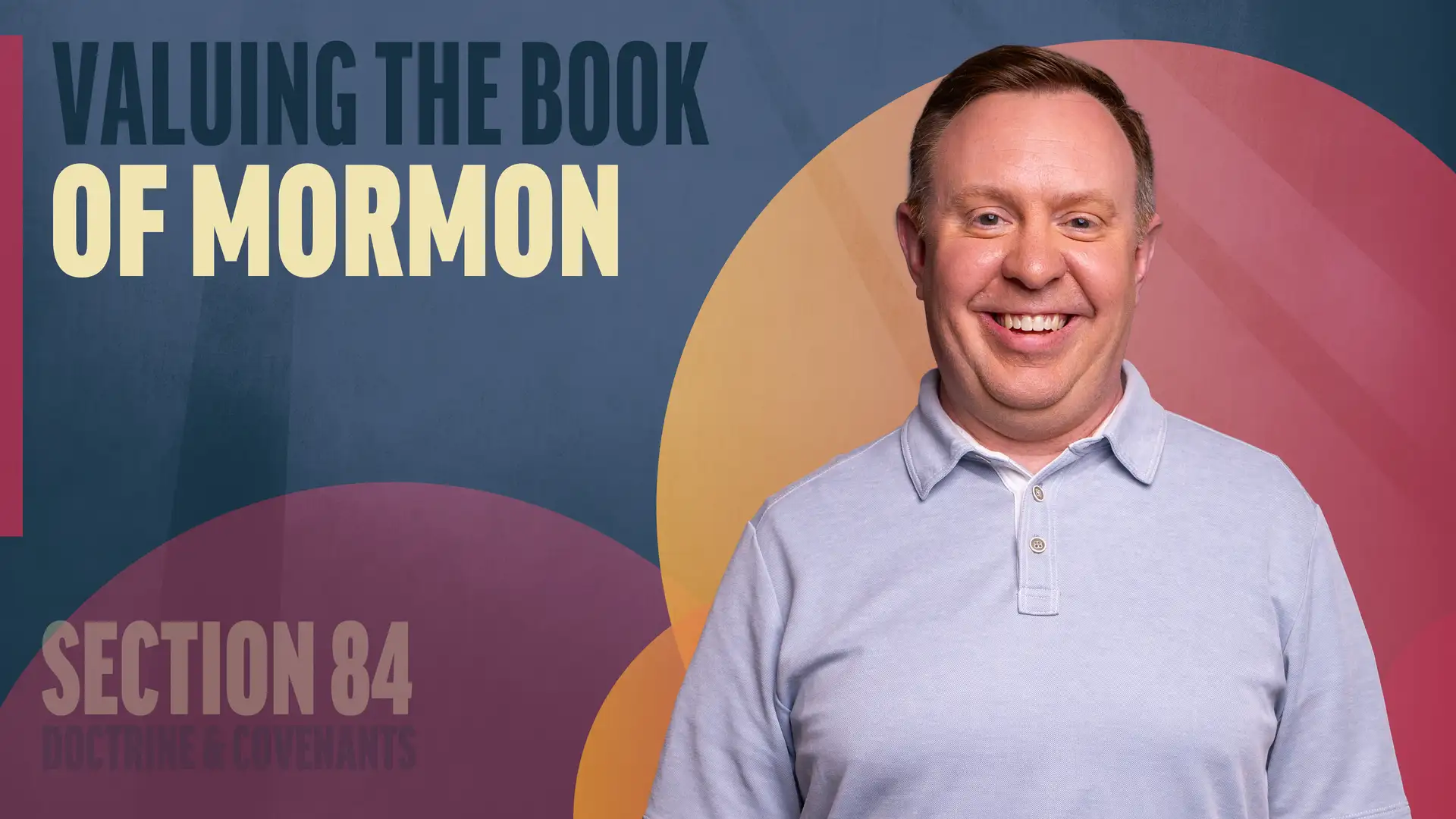 July 28–August 3 | Doctrine and Covenants 84 | Valuing The Book Of Mormon