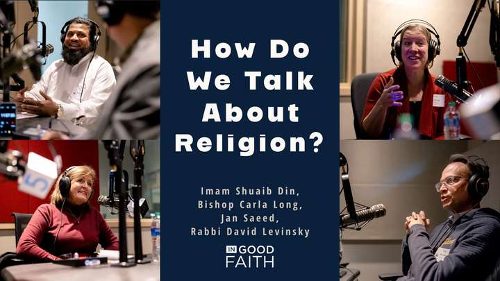 Ep. 147 How Do We Talk About Religion?