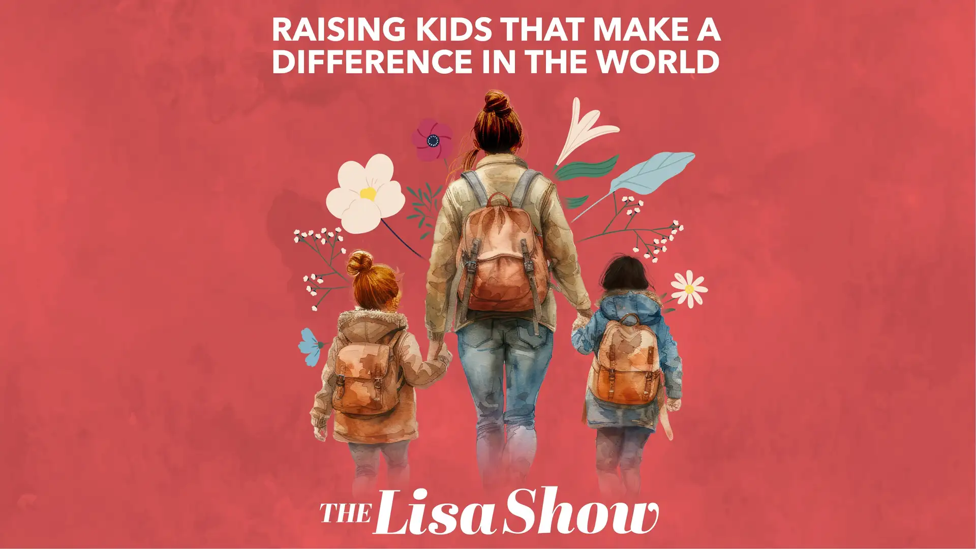 Raising Kids That Make a Difference in the World - Doing Good Better, Part 7