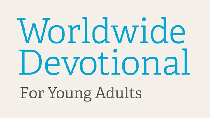 Worldwide Devotional for Young Adults - May 15