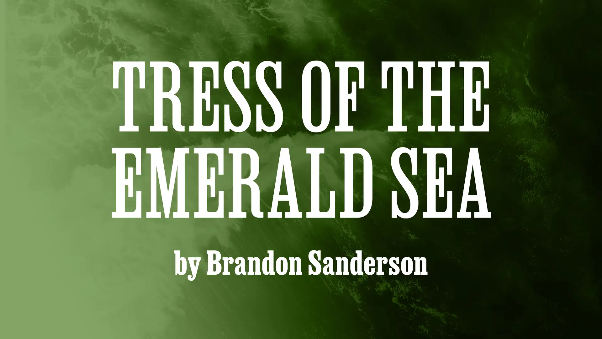 "Tress of the Emerald Sea" by Brandon Sanderson