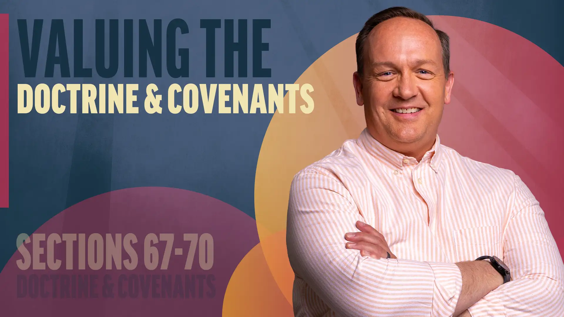 June 23-29 | Doctrine and Covenants 67-70 | Valuing The Doctrine & Covenants