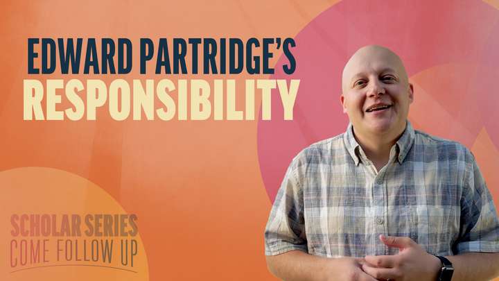 June 2-8 | Doctrine and Covenants 58-59 | Edward Partridge's Responsibility