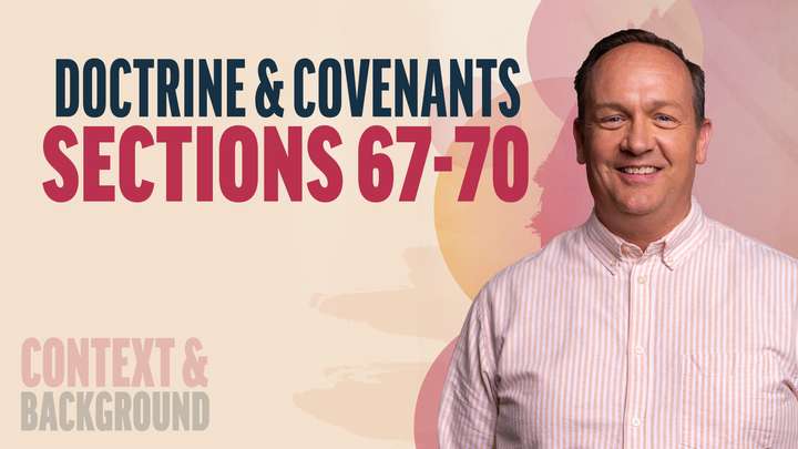 une 23-29 | Doctrine and Covenants 67-70 | Context & History