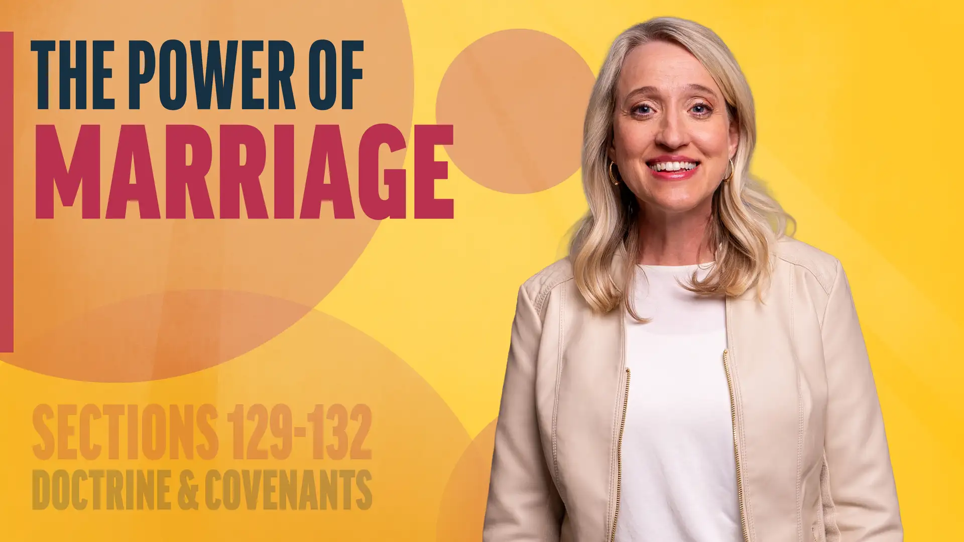 November 10-16 | Doctrine and Covenants 129-132 | The Power Of Marriage