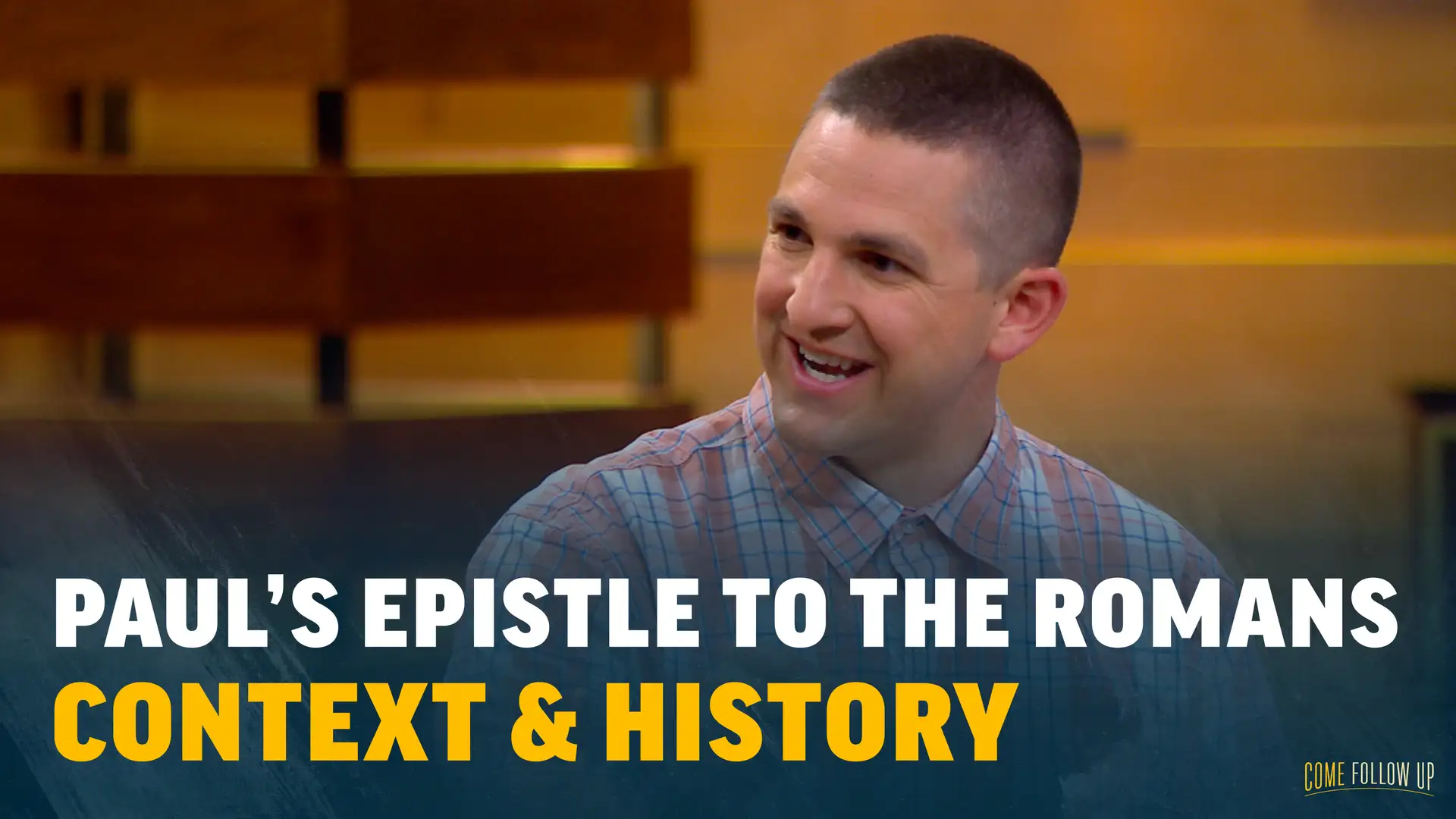 August 7-13 | Romans 1-6 | Context & History: Paul's Epistle to the Romans