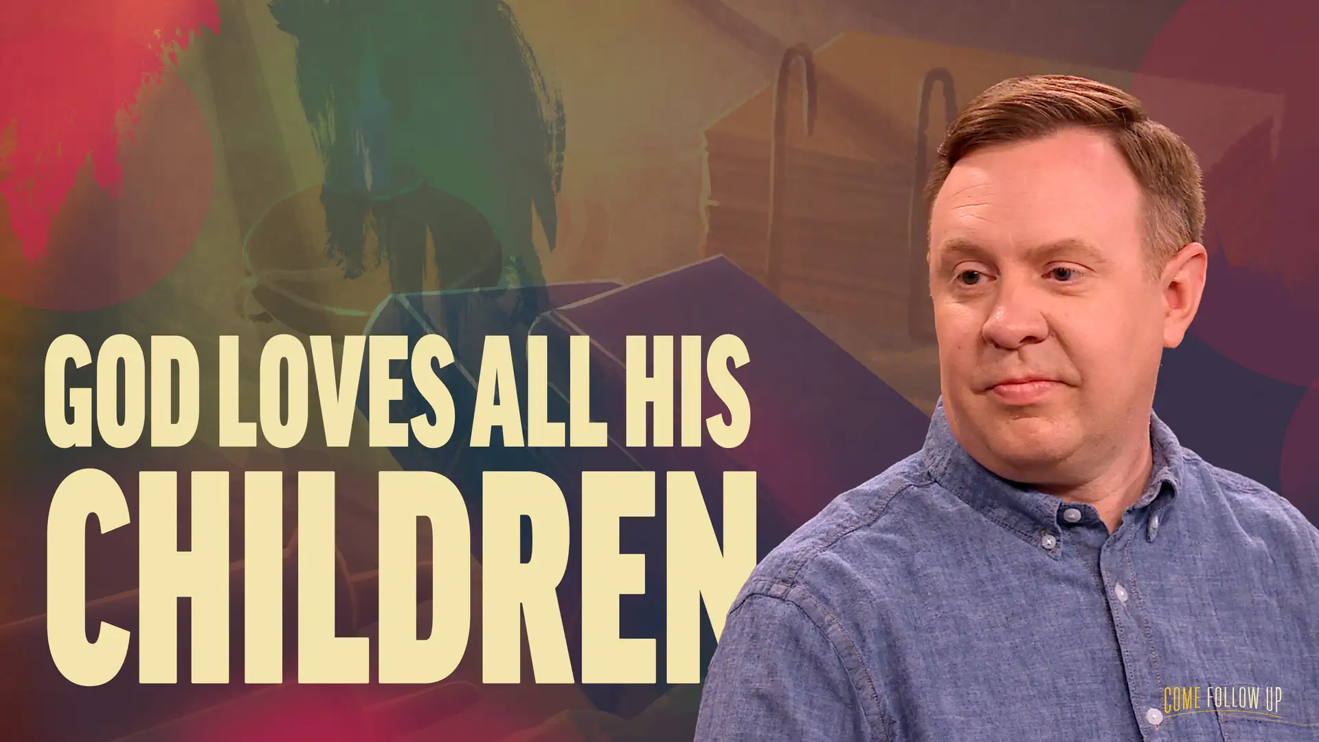 March 11-March 17 | 2 Nephi 26-30 | God Loves All His Children