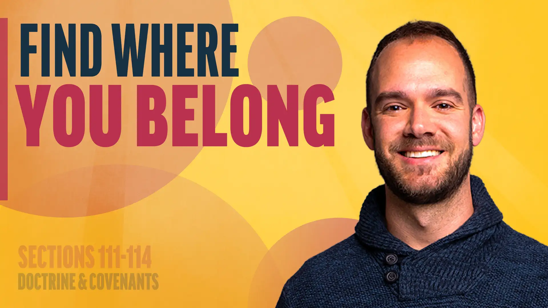 October 6-12 | Doctrine and Covenants 111-114 | Find Where You Belong