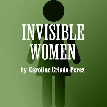 "Invisible Women" by Caroline Criado-Perez
