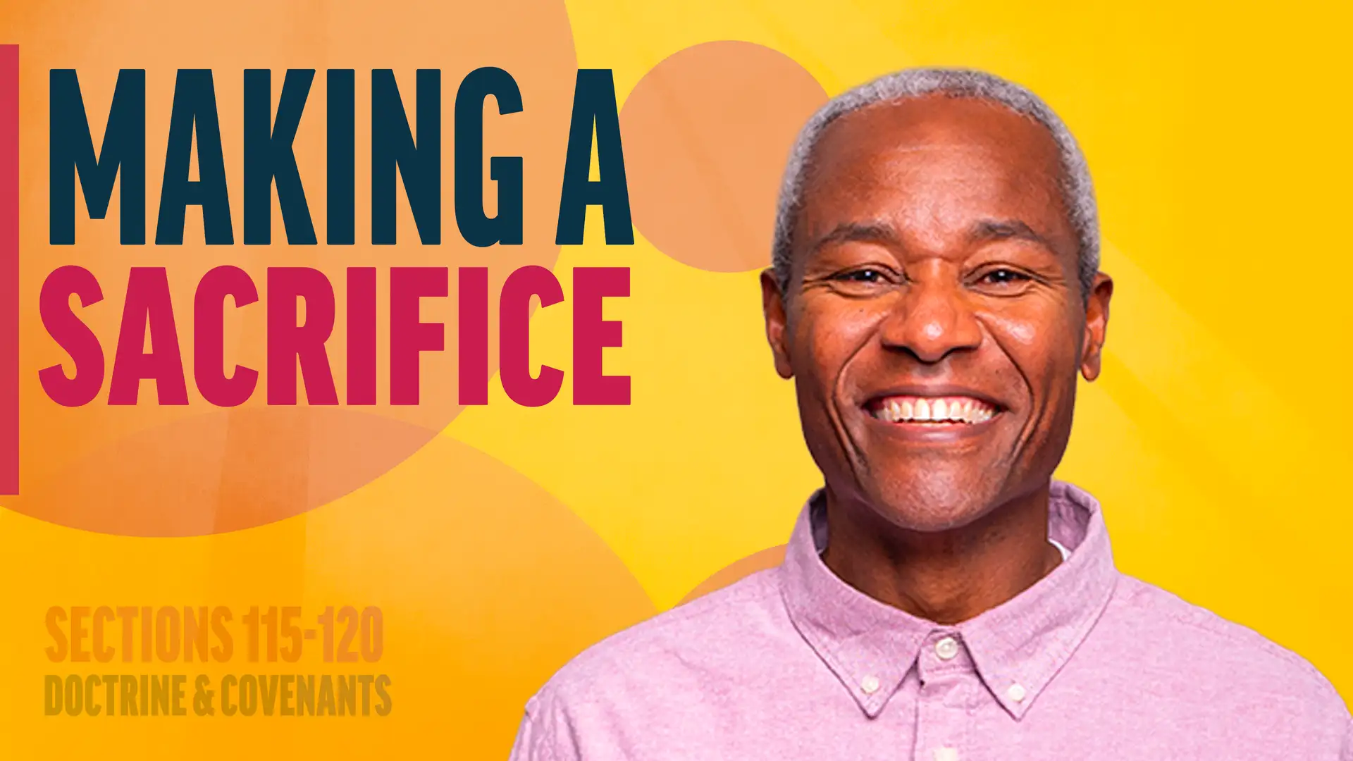 October 13-19 | Doctrine and Covenants 115-120 | Making A Sacrifice