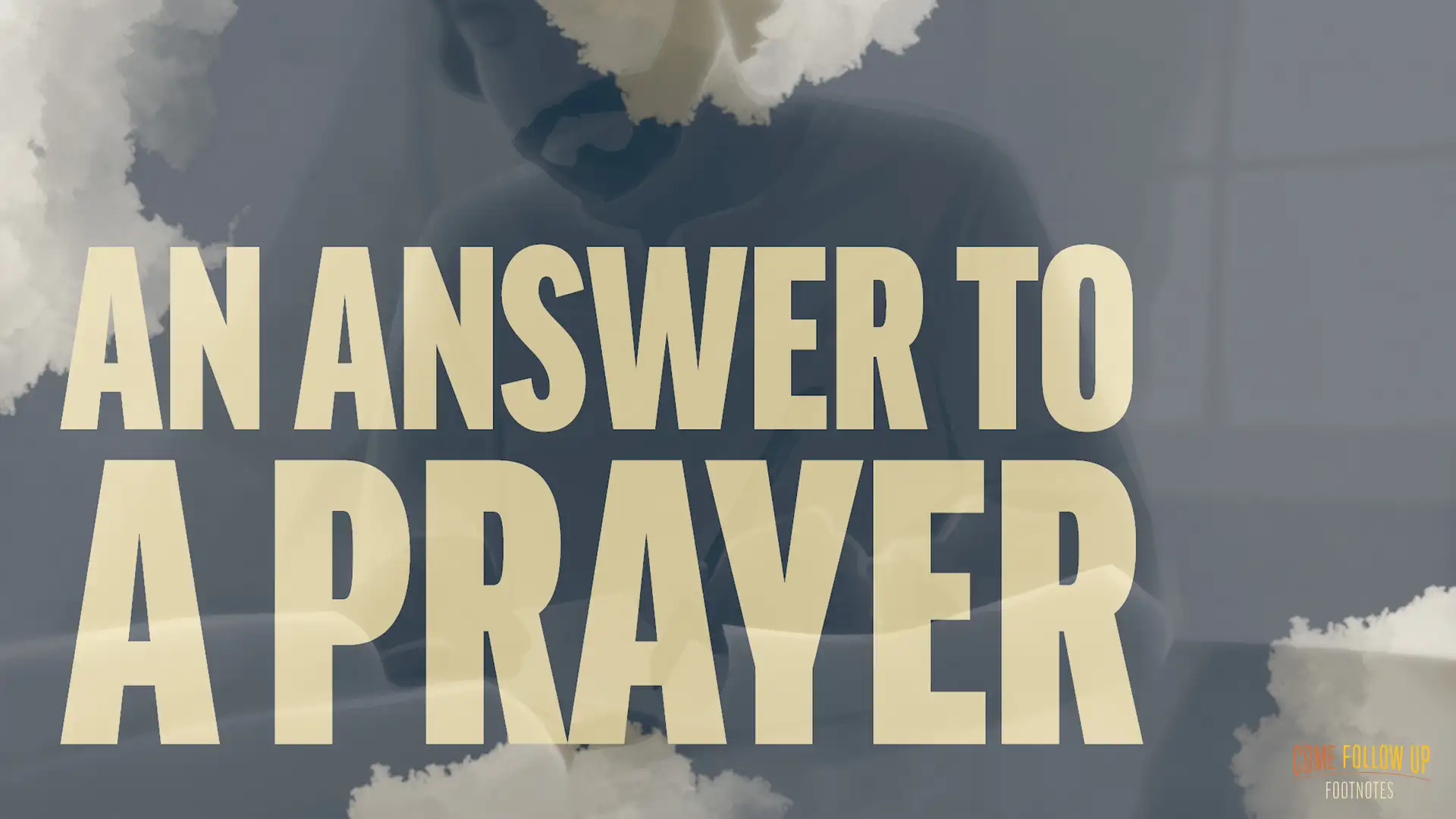 November 13-19 | James | An Answer to a Prayer