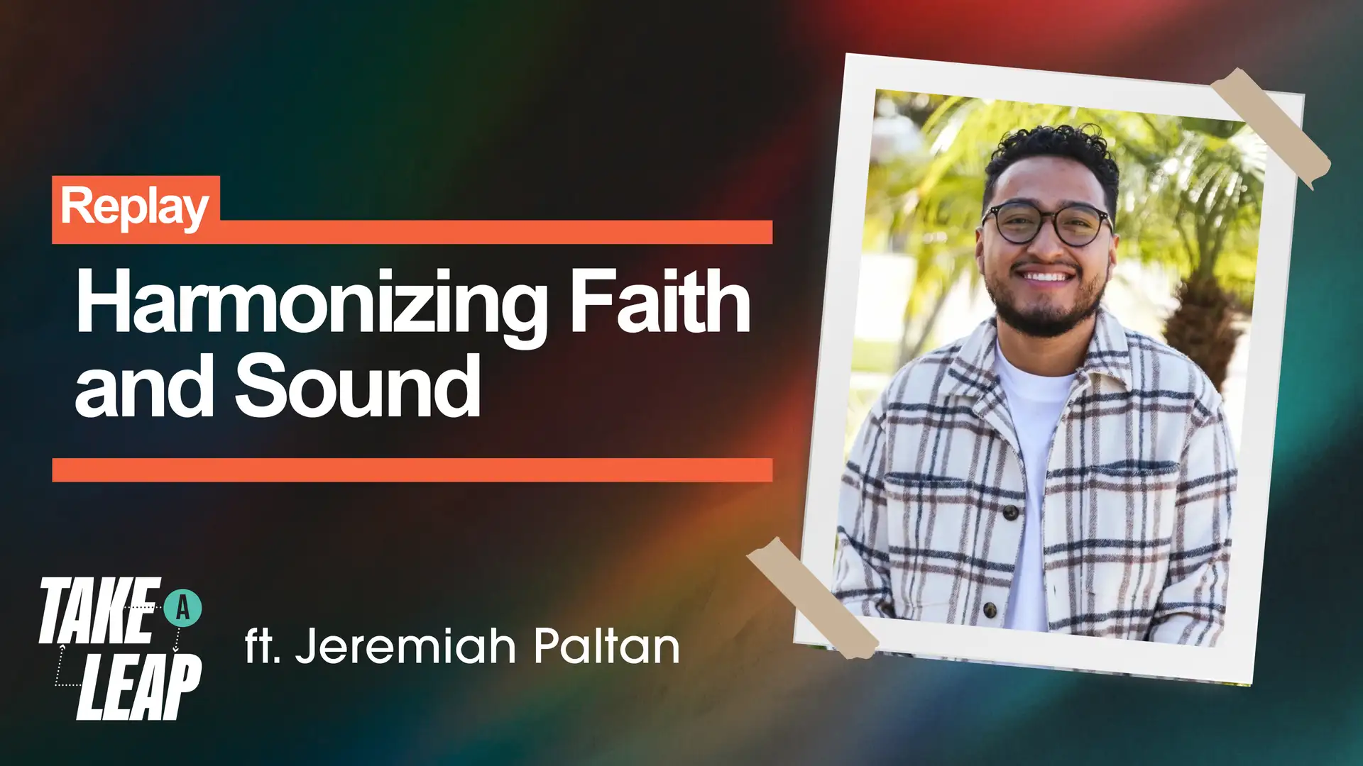 Replay: Harmonizing Faith and Sound with Jeremiah Paltan