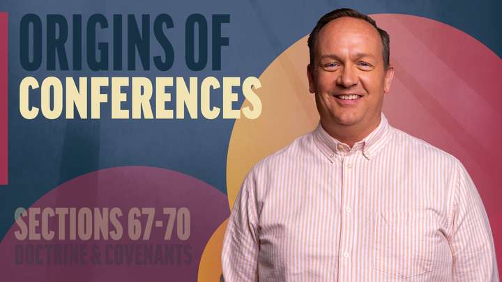 June 23-29 | Doctrine and Covenants 67-70 | Origins Of Conferences