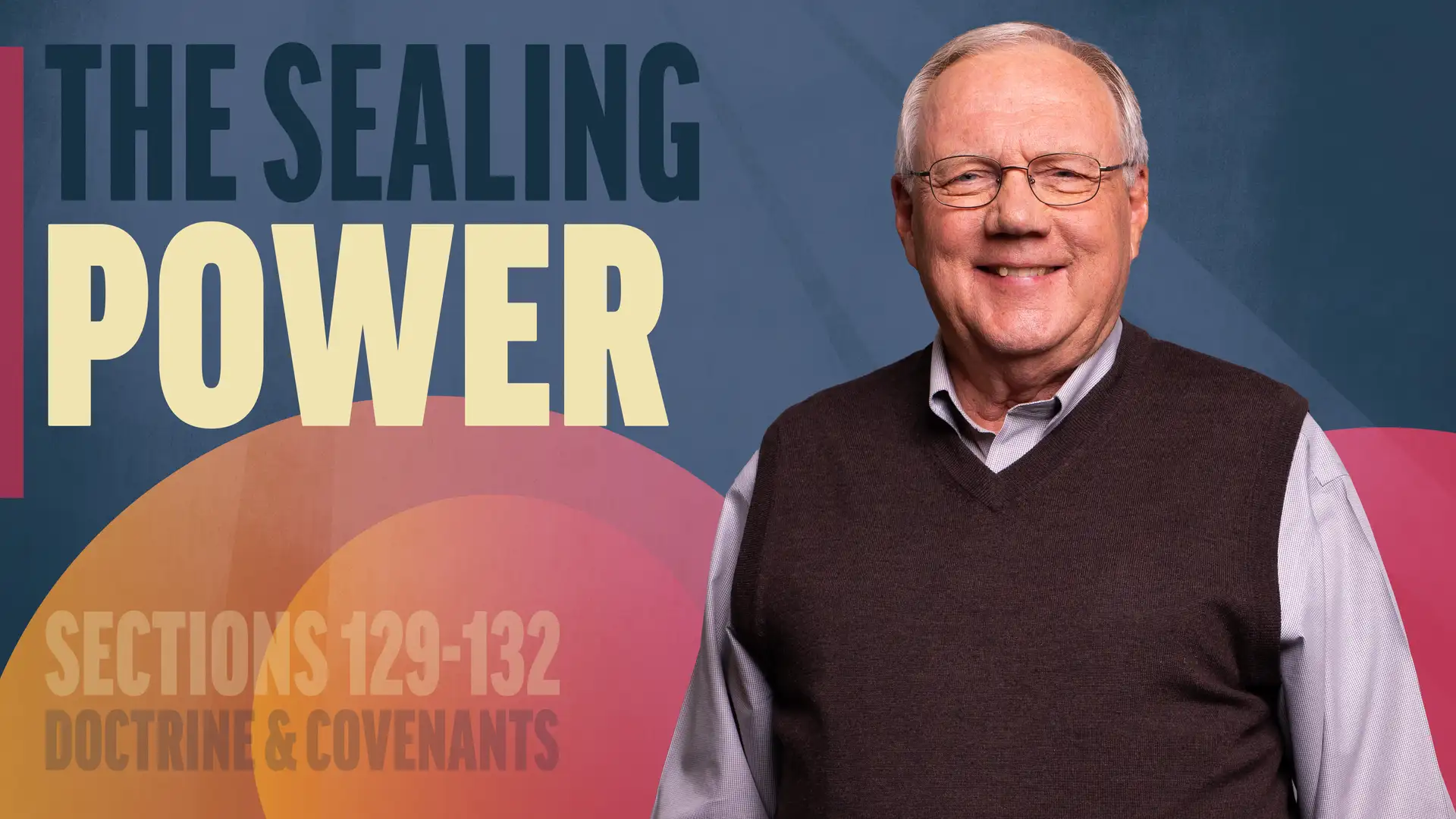 November 10-16 | Doctrine and Covenants 129-132 | The Sealing Power
