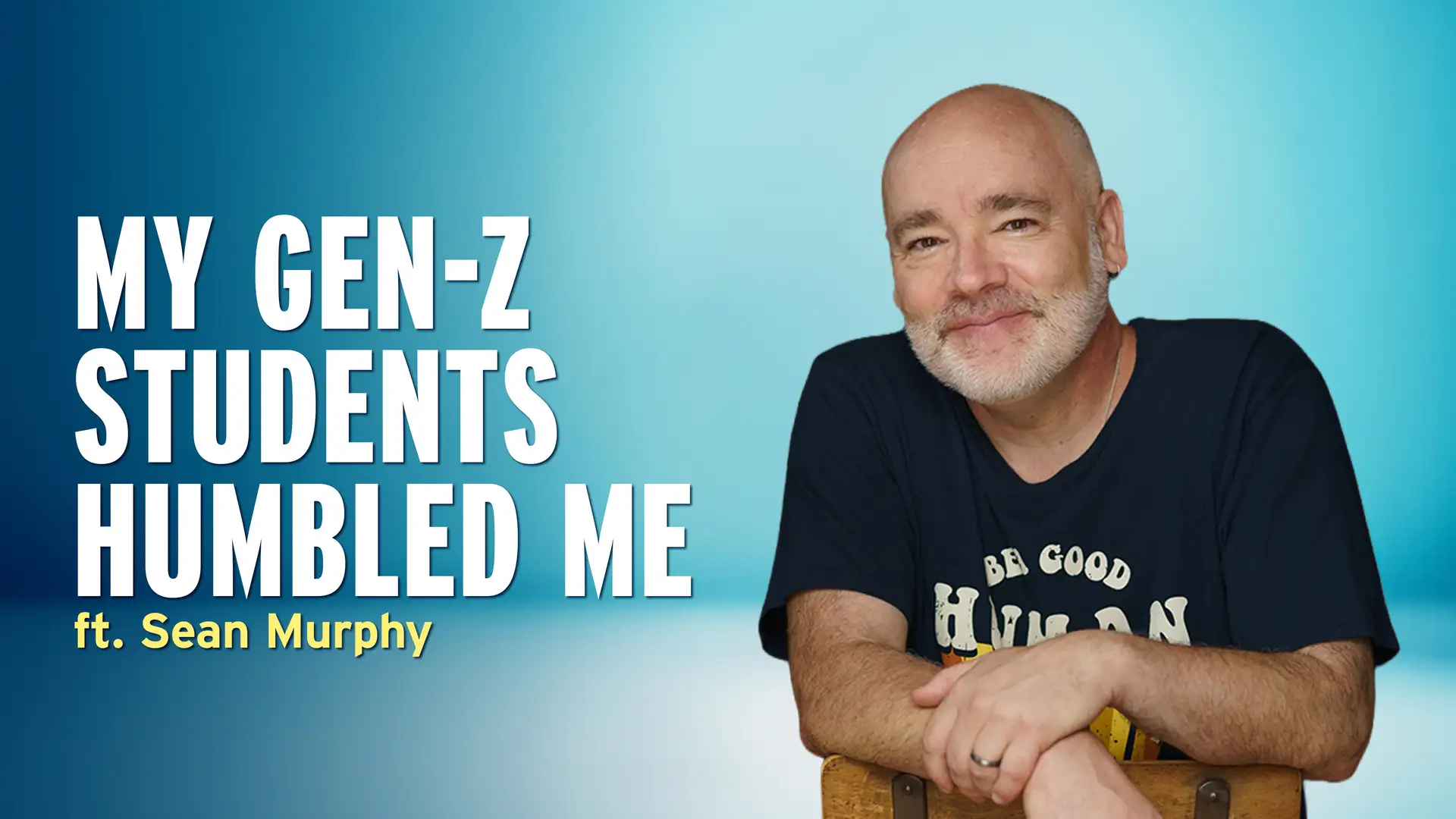 I Thought Gen Z Had It Easier. I Was Wrong. - Sean Murphy