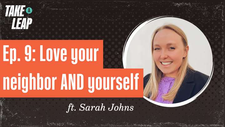 Sarah Johns: How can I love myself AND my neighbor?