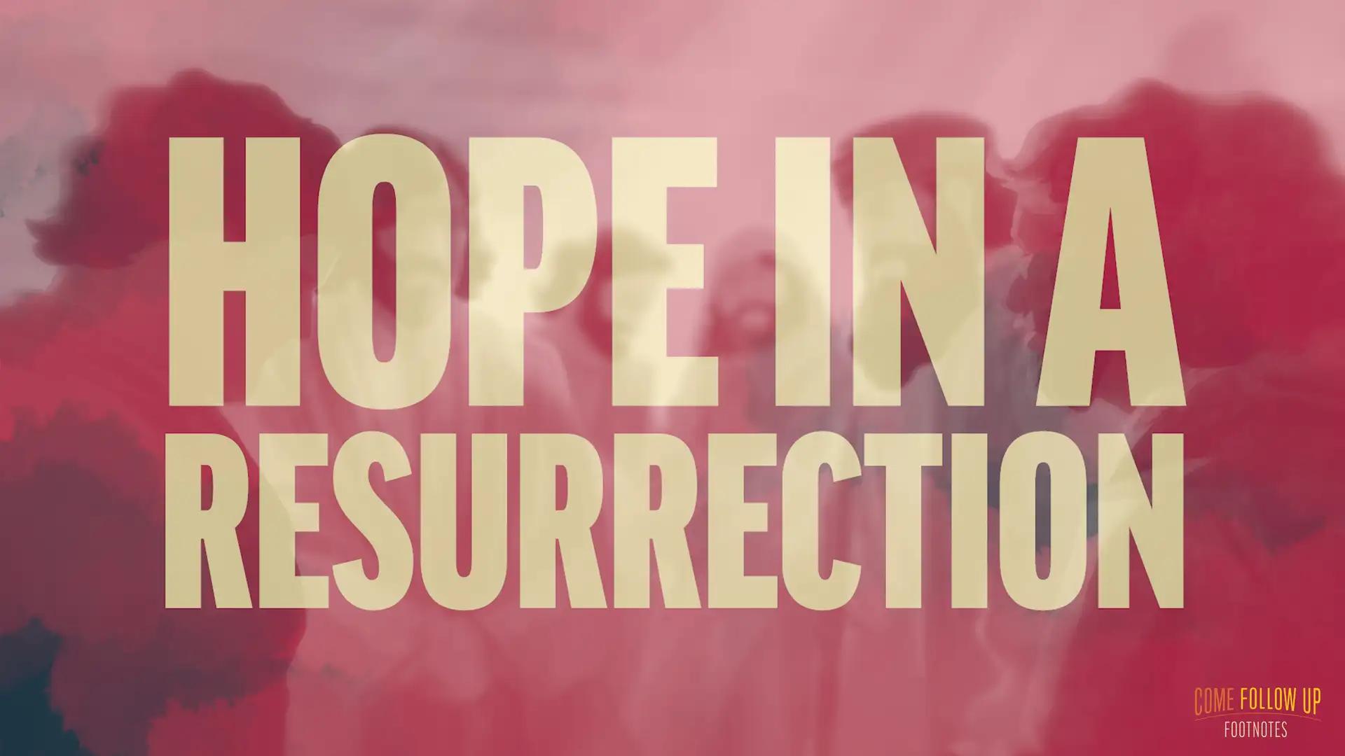 October 16-22 | 1 and 2 Thessalonians | Hope in a Resurrection