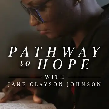 Pathway to Hope with Jane Clayson Johnson