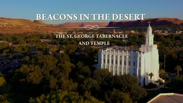 Beacons in the Desert: The Saint George Tabernacle and Temple