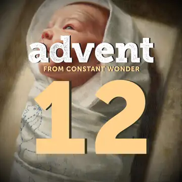 The Babe in the Manger - December 12