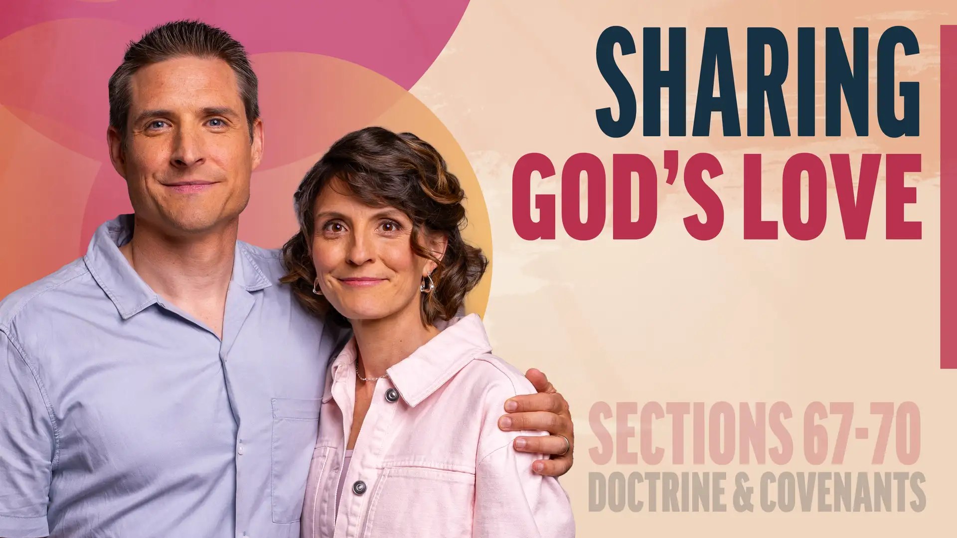 June 23-29 | Doctrine and Covenants 67-70 | Sharing God's Love