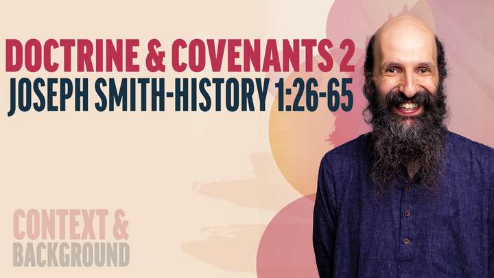 January 20-26 | Doctrine and Covenants 2; Joseph Smith—History 1:27-65 | Context And Background