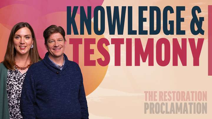 December 30–January 5 | The Restoration of the Fulness of the Gospel of Jesus Christ | Knowledge & Testimony