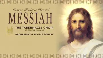 Handel’s Messiah with The Tabernacle Choir and Orchestra at Temple Square