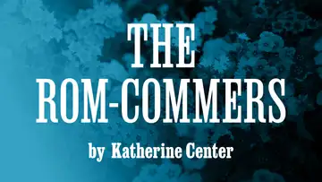 "The Rom-Commers" by Katherine Center