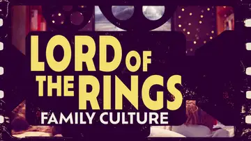 LOTR: Family Culture
