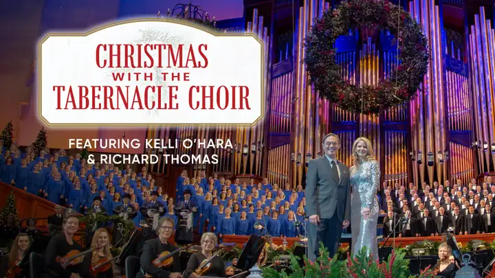 Christmas with the Tabernacle Choir featuring Kelli O'Hara and Richard Thomas