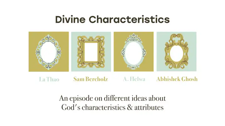 Ep. 125 Characteristics of the Divine: How We Talk about God
