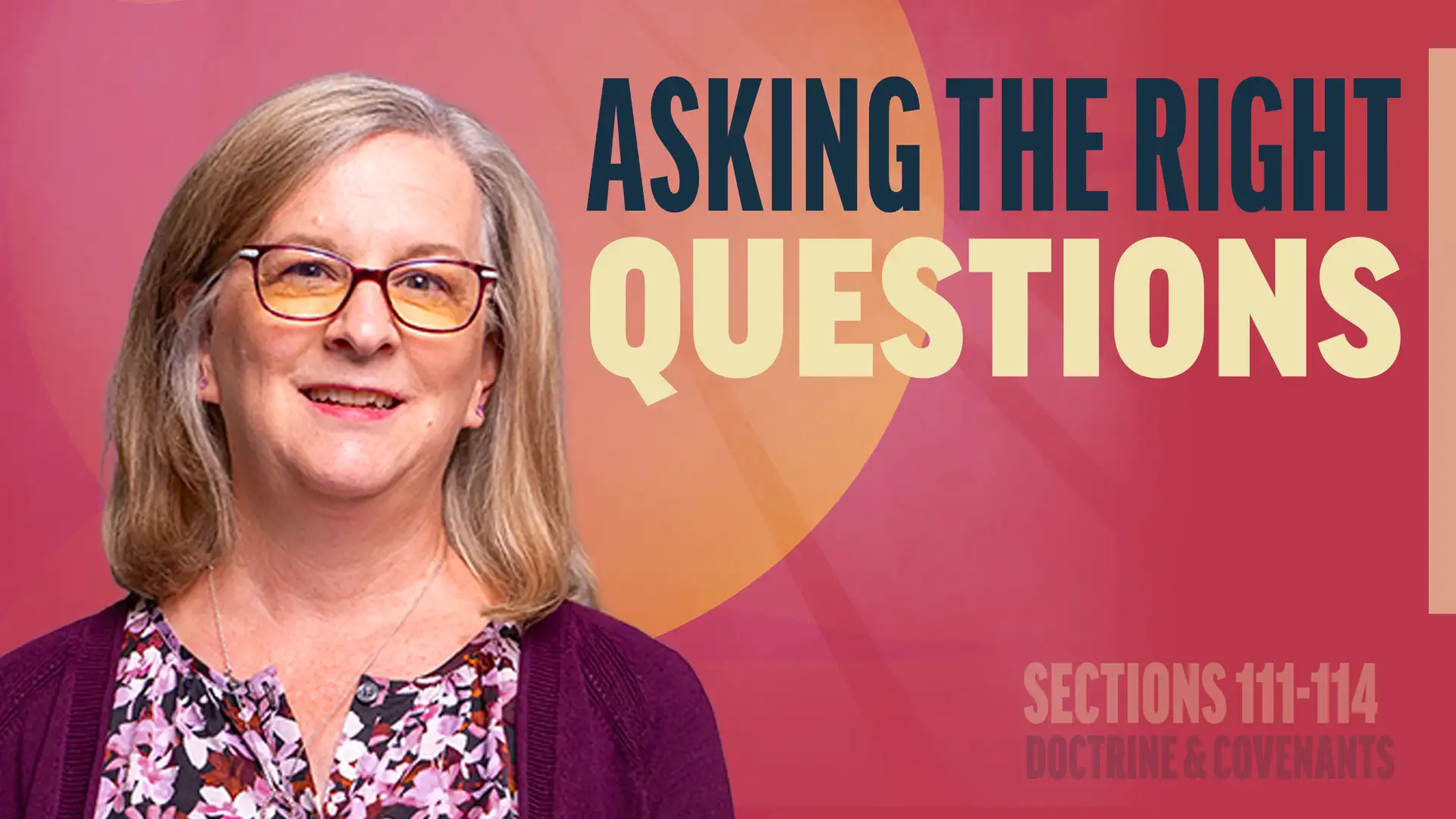 October 6-12 | Doctrine and Covenants 111-114 | Asking The Right Questions