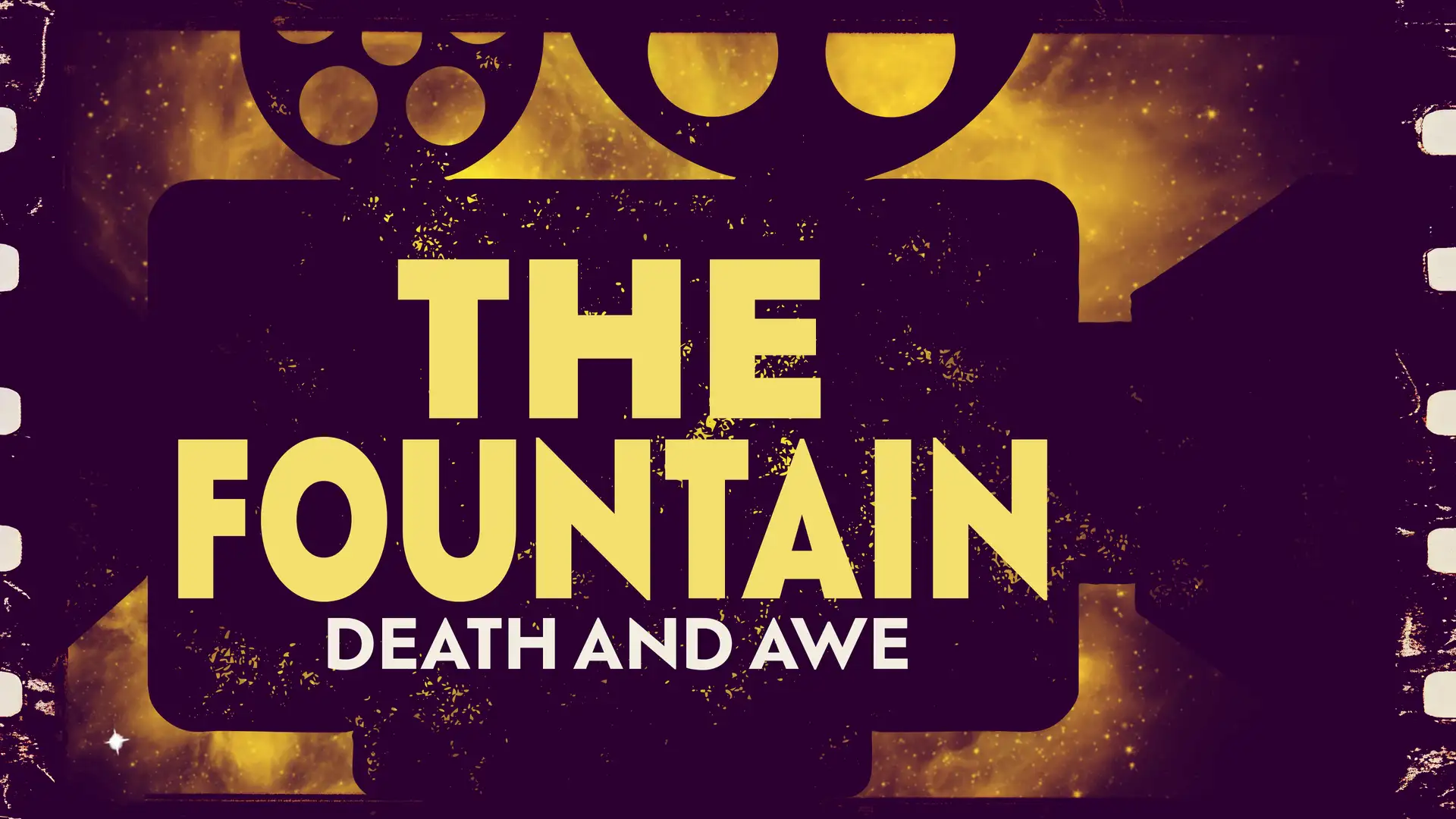 The Fountain: Death & Awe
