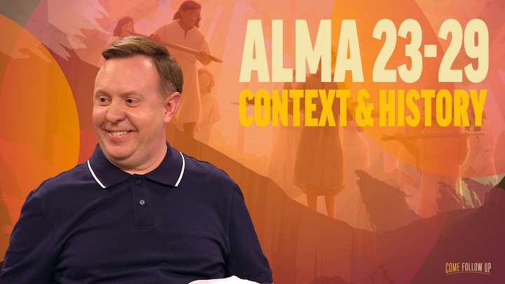 July 8-14 | Alma 23-29 | Context & History