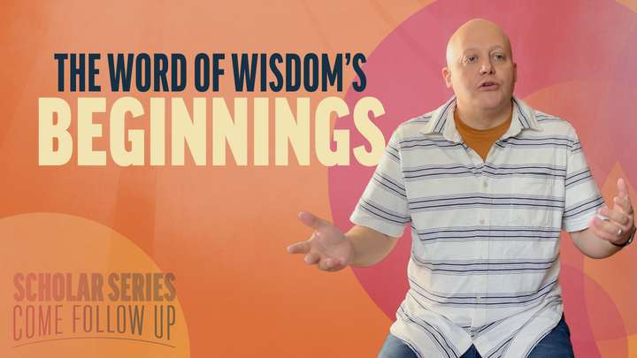 August 18-24 | Doctrine and Covenants 89-92 | The Word Of Wisdom's Beginnings